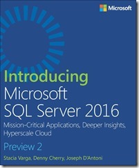 Introducing SQL Server 2016 Preview 2