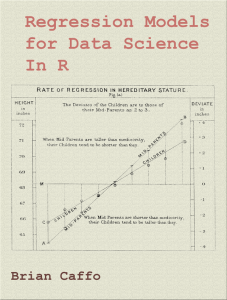 Regression Models for Data Science in R